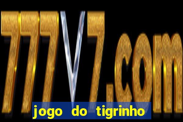 jogo do tigrinho com deposito de 1 real